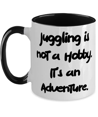 Juggling is not a Hobby. It's an Adventure. Two Tone 11oz Mug, Juggling Cup, Nice For Juggling