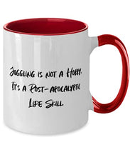 Load image into Gallery viewer, Juggling s For Men Women, Juggling is not a Hobby. It&#39;s a Post-apocalyptic Life Skill, Reusable Juggling Two Tone 11oz Mug, Cup From
