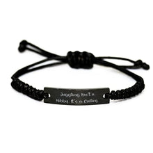Load image into Gallery viewer, Juggling Isn&#39;t a Hobby. It&#39;s a Calling. Black Rope Bracelet, Juggling Engraved Bracelet, Funny Gifts for Juggling
