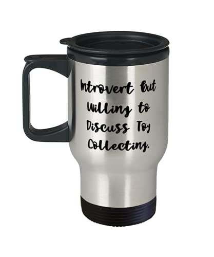 Gag Toy Collecting, Introvert but Willing to Discuss Toy Collecting, Birthday Travel Mug For Toy Collecting
