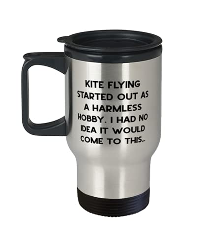 Fancy Kite Flying, Kite Flying Started Out as a Harmless Hobby. I Had No Idea It Would Come to, Fun Travel Mug For Friends From