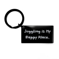 Unique Juggling Keychain, Juggling is My Happy Place, Present for Friends, Best Gifts from