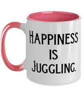 Unique Idea Juggling, Happiness is Juggling, Juggling Two Tone 11oz Mug From