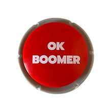 Load image into Gallery viewer, The OK Boomer Button | Meme Gag Gift Game Millennial Generation | Hilarious Funny Prank Buzzer for Holiday &amp; Christmas | Silly Easy to use | Press Button That says OK Boomer
