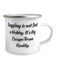 Load image into Gallery viewer, Brilliant Juggling s, Juggling is not Just a Hobby. It&#39;s My Escape From Reality, Birthday 12oz Camper Mug For Juggling
