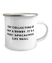 Load image into Gallery viewer, Joke Toy Collecting 12oz Camper Mug, Toy Collecting is not a Hobby. It&#39;s a Post, For Men Women, Present From, For Toy Collecting

