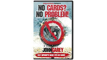 Load image into Gallery viewer, No Cards, No Problem by John Carey | DVD | Card Magic
