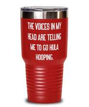 Load image into Gallery viewer, Special Hula Hooping 30oz Tumbler, The Voices in My Head are Telling Me to Go Hula Hooping, Inspirational for Friends, Birthday
