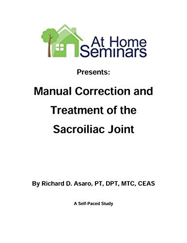 Manual Correction and Treatment of the Sacroiliac Joint -Continuing Education Course