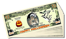 Load image into Gallery viewer, Happy Halloween Novelty 13 Dollar Bill - Set of 25 With 1 Bonus Christopher Columbus Bill
