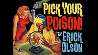 Bill Abbott Magic: Pick Your Poison (Gimmicks and Online Instructions) by Erick Olson - Trick