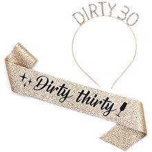 Load image into Gallery viewer, &quot;Dirty Thirty&quot; Sash &amp; Rhinestone Headband Set - 30th Birthday Gifts Birthday Sash for Women Birthday Party Supplies (Gold Glitter/Black)
