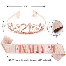 Load image into Gallery viewer, &quot;FINALLY 21&quot; Sash and Rhinestone Crown Set - 21st Birthday Party Gifts Birthday Sash for Girl Birthday Party Supplies
