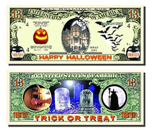 Load image into Gallery viewer, Happy Halloween Novelty 13 Dollar Bill - Set of 25 With 1 Bonus Christopher Columbus Bill

